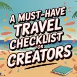 unverzichtbare Reise-Checkliste für Kreative